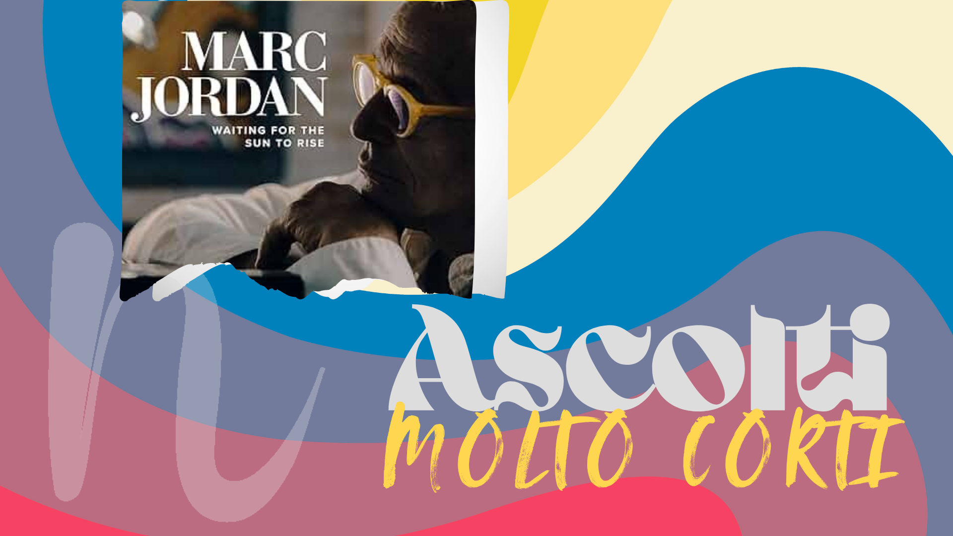 Ascolti molto corti - Marc Jordan